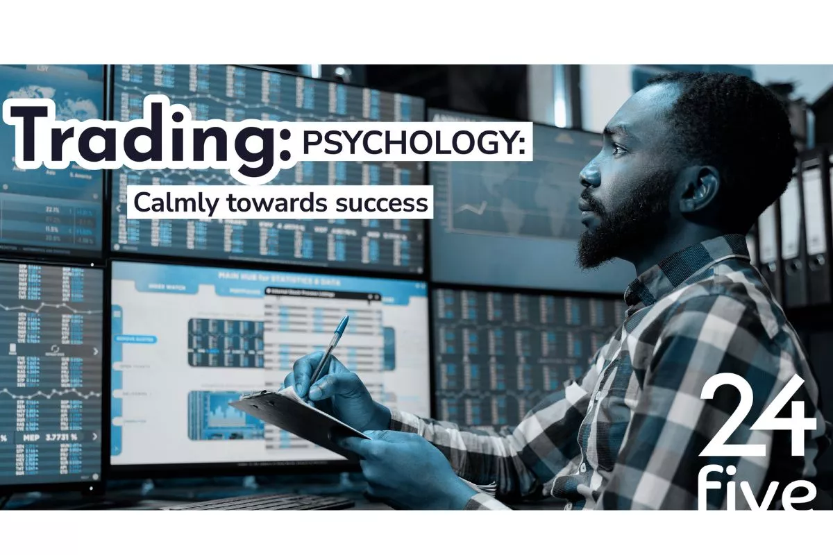 Trading Psychology - 24 Five