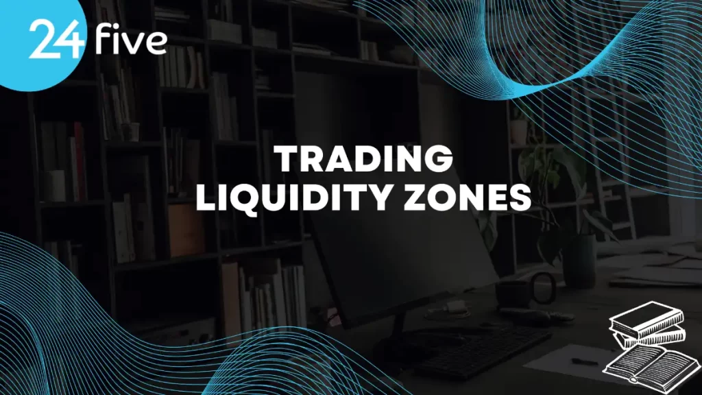 Trading liquity zones