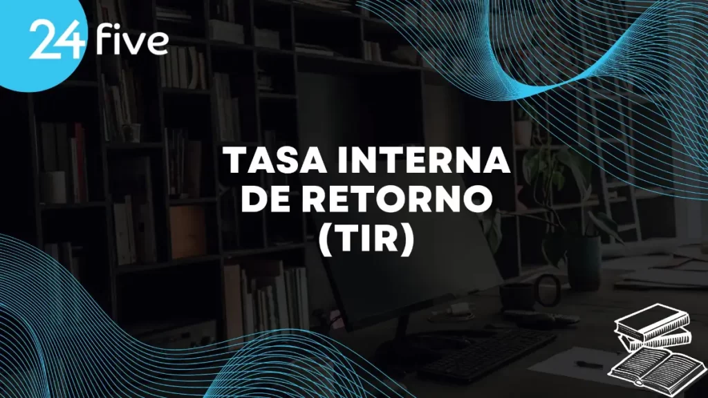 tasa interno de retorno (tir)